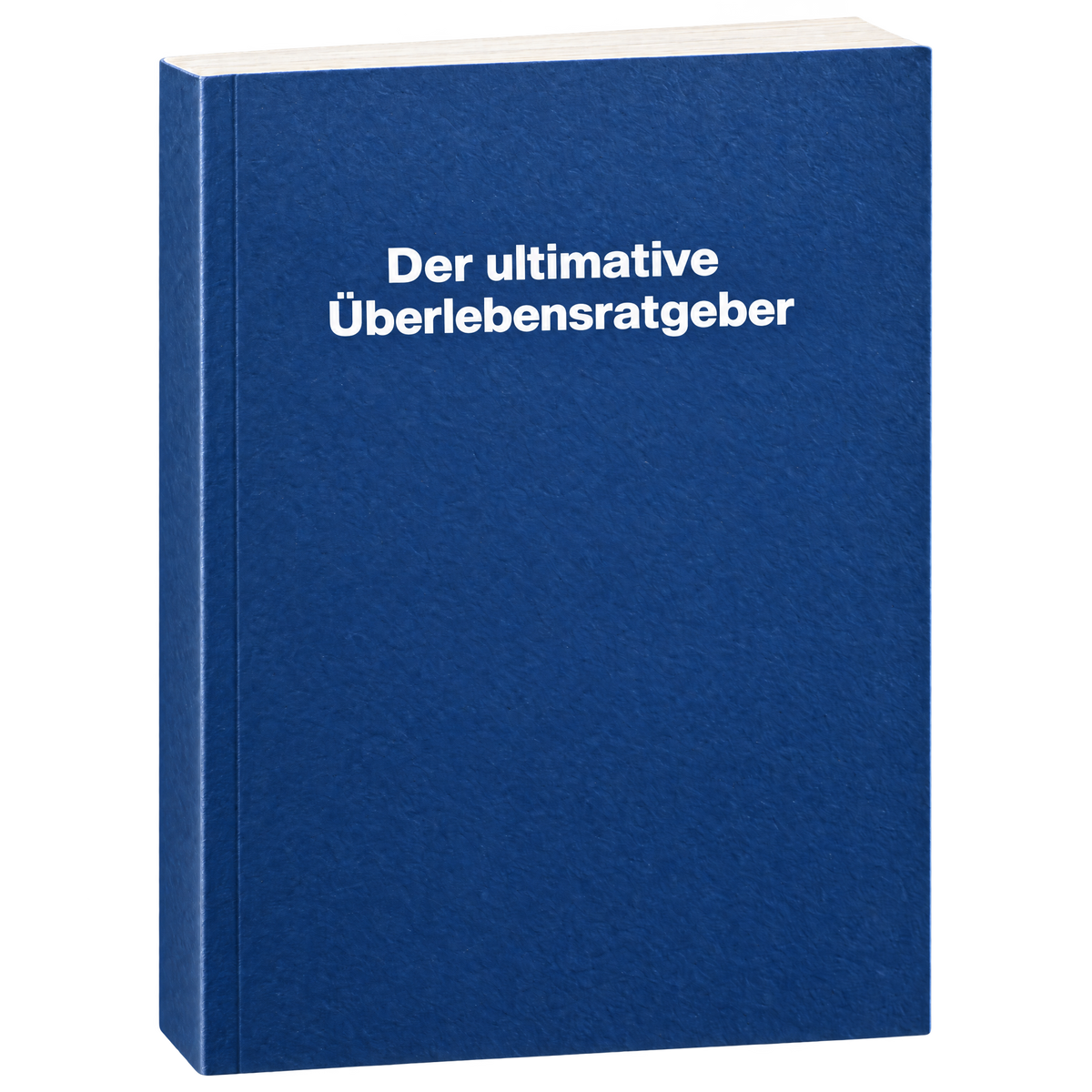 Der ultimative Überlebensratgeber