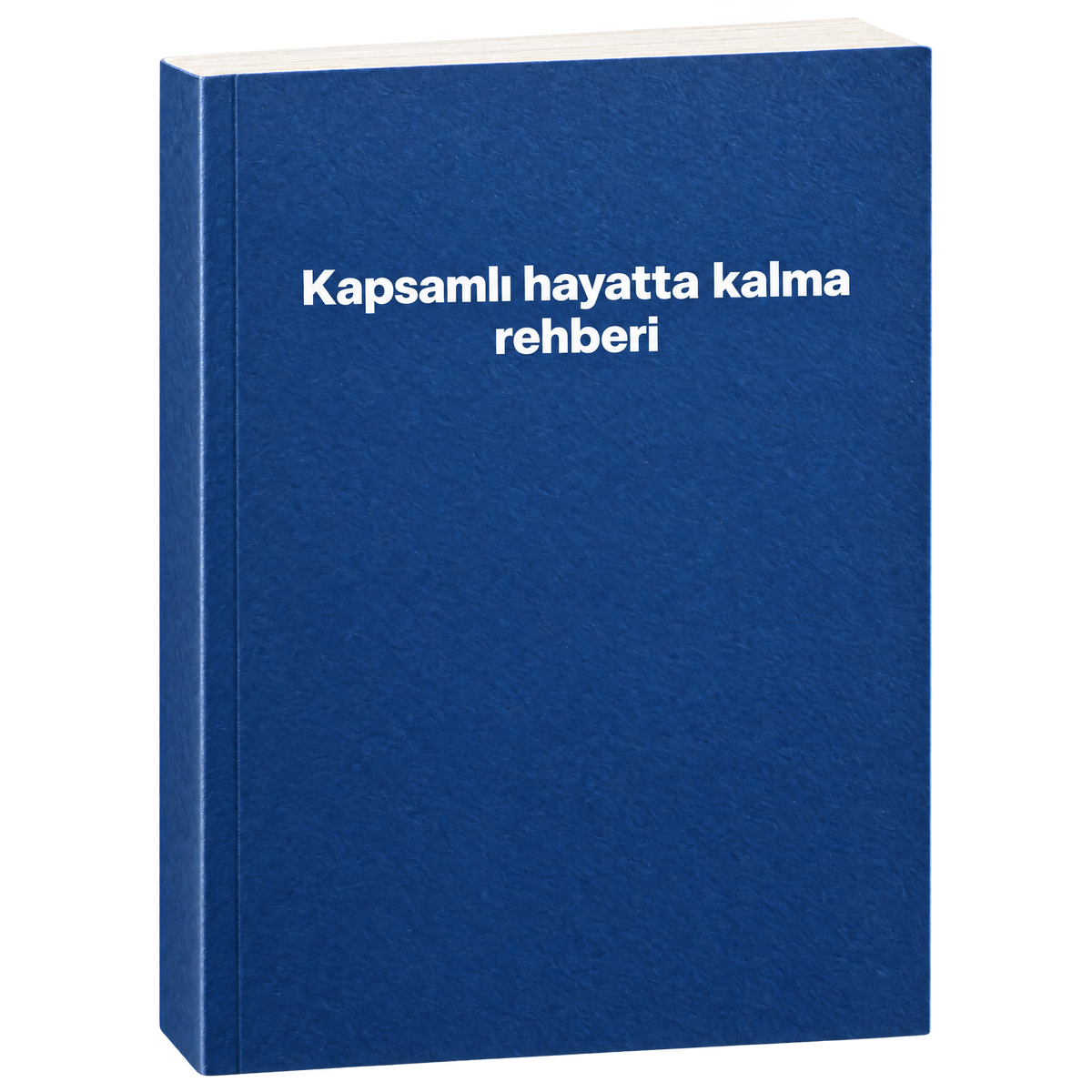Kapsamlı hayatta kalma rehberi