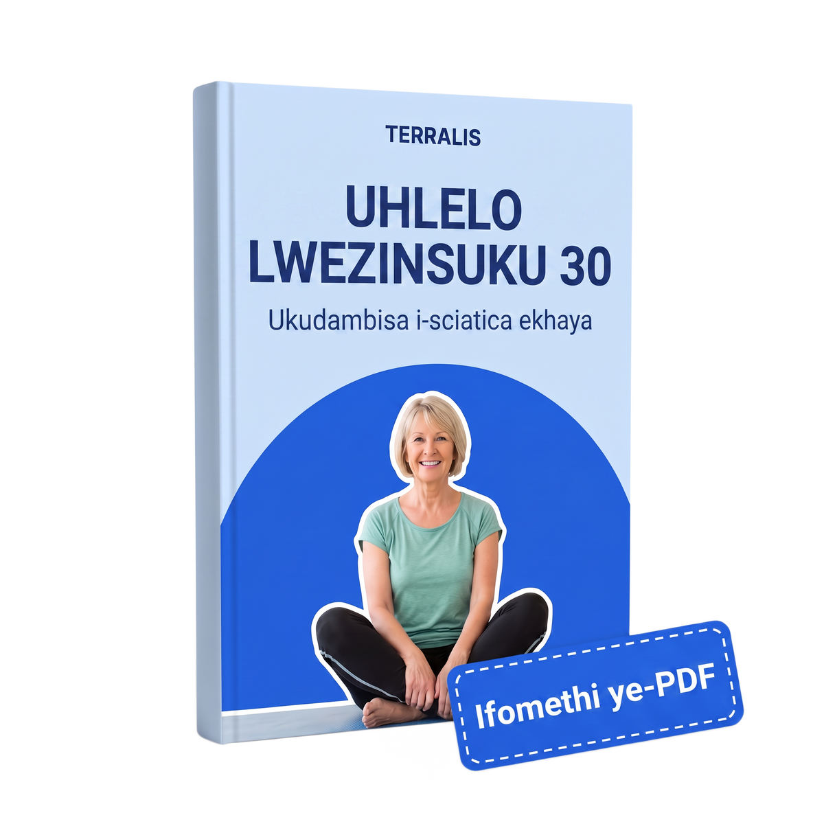 Uhlelo lwezinsuku ezingu-30 lokwehlisa i-sciatica